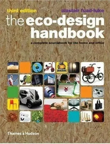 The Eco-Design Handbook : A Complete Sourcebook for the Home and Office 3rd edit