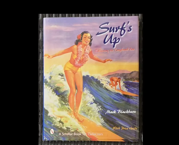2001 Surf's Up Collecting the Longboard Era Mark Blackburn 1st Edition Surfing