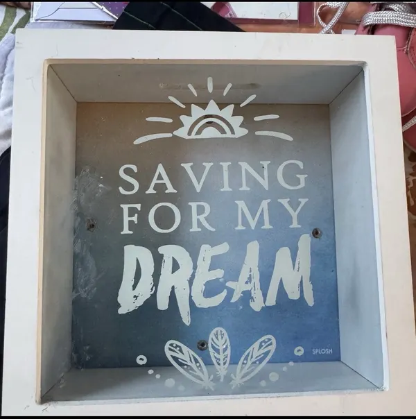Money box saving for my dreams