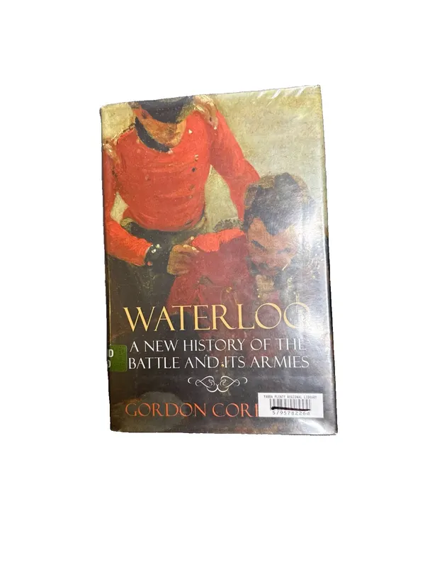 Waterloo: A New History of the Batt Gordon Corrigan Hardcover First Edition