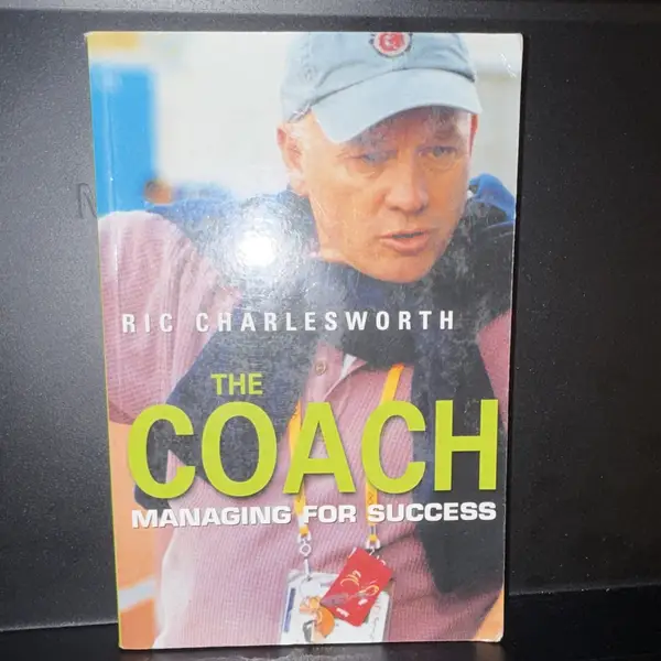 Ric Charlesworth The Coach: Managing for Success (Paperback Book)