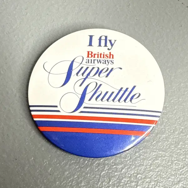 I Fly British Airways Super Shuttle Vintage Badge