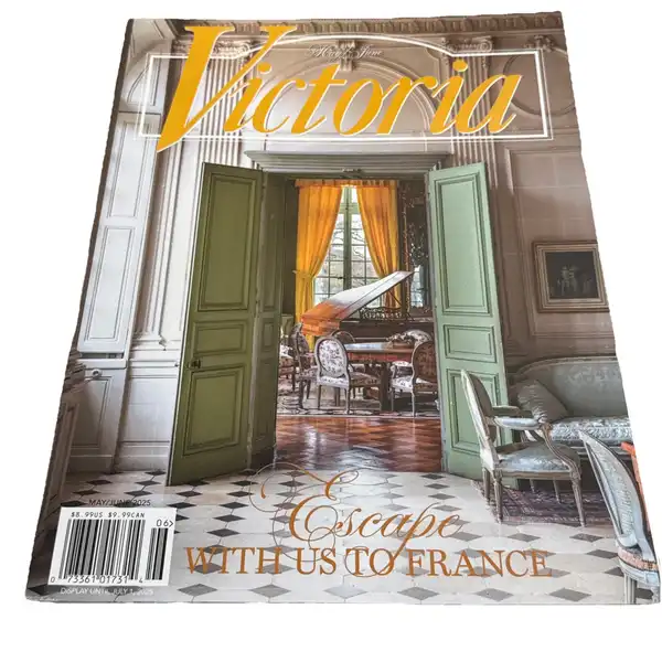 Victoria magazine issue Vol.19 Issue 3 Escape With Us To France  May June 2025