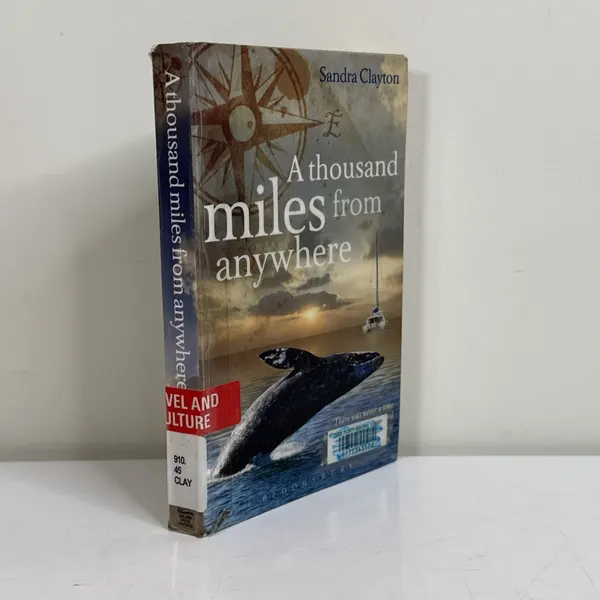 Thousand Miles from Anywhere : The Claytons Cross the Atlantic and Sail