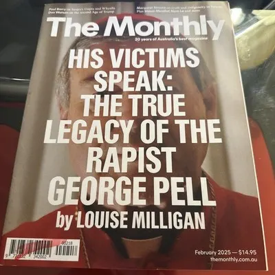 George Pell Magazine The Legacy Of The Rapist February 2025