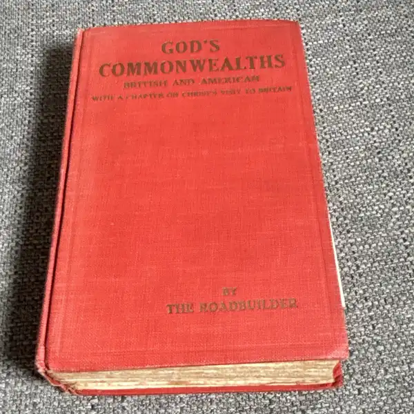 The Roadbuilder God's Commonwealths: British and American (Hardcover, 1928)