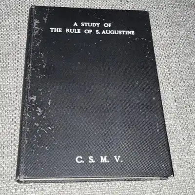 A Study of the Rule of S. Augustine C.S.M.V. (1952, Hardcover)