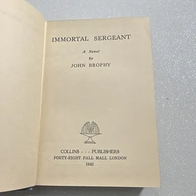 Immortal Sergeant John Brophy (1942) Collins Hardcover Novel Dust Jacket WWII – photo 5