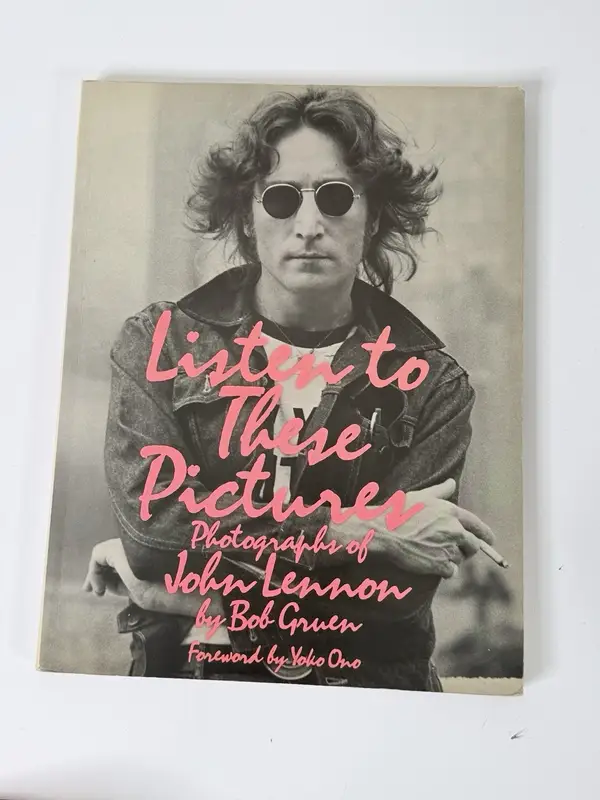 Listen to These Pictures: John Lennon Photos by Bob Gruen Paperback Illustrated