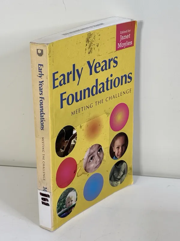 Early Years Foundations: Meeting the Challenge by Janet Moyles PB ISBN 97803352…