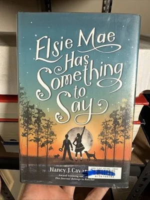 Elsie Mae Has Something to Say by Nancy J. Cavanaugh (2017, Hardcover) – photo 2