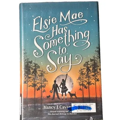Elsie Mae Has Something to Say by Nancy J. Cavanaugh (2017, Hardcover)