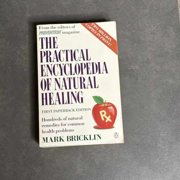 Practical Encyclopedia of Natural Healing by Mark Bricklin (1990, Trade...