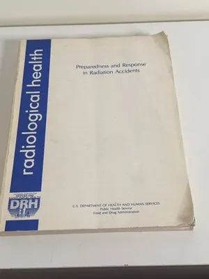 US Dept Health Preparedness & Response in Radiation Accidents Shleien PB 1983