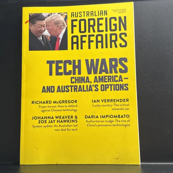 Australian Foreign Affairs Tech Wars Issue 24June 2025 Soft Cover Book