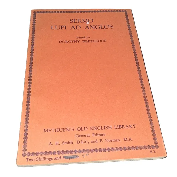 Sermo Lupi Ad Anglos by Dorothy Whitelock (Paperback) Methuen’s Old English