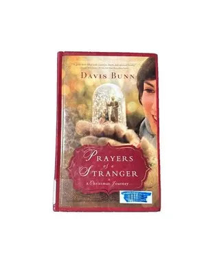Prayers of a Stranger : A Christmas Story by Davis Bunn (2012, Trade Hardcover )