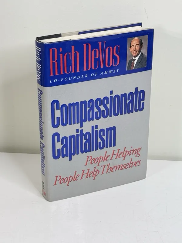 Rich DeVos Compassionate Capitalism Hardcover w/ Dust Jacket First Printing 1993