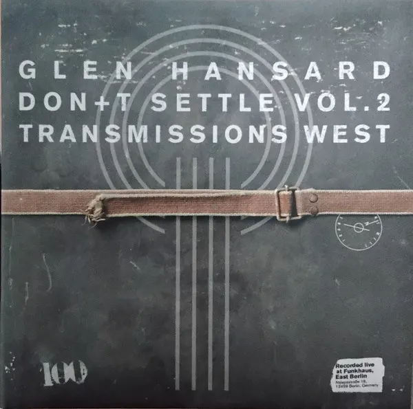 Glen Hansard - Don+t Settle Vol.2 Transmissions West