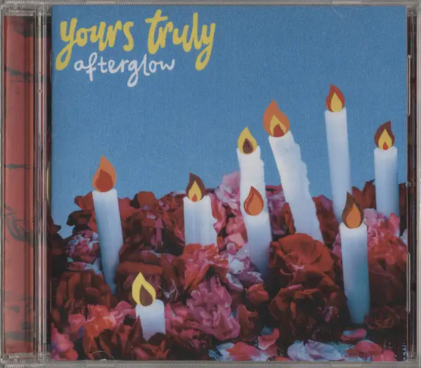 Yours Truly – Afterglow