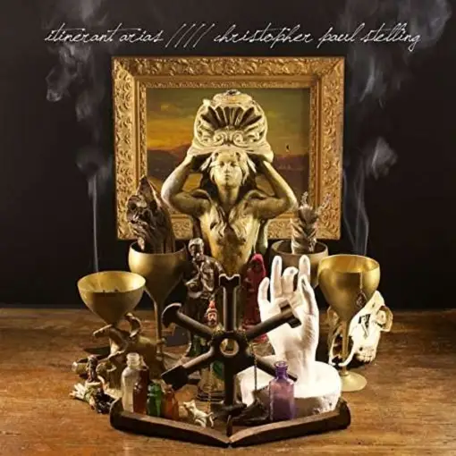 Christopher Paul Stelling – Itinerant Arias