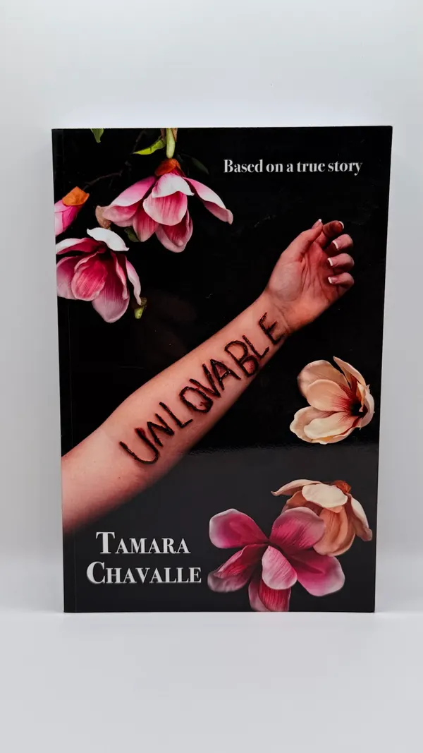 Unlovable by tamara chavalle, based on a true story