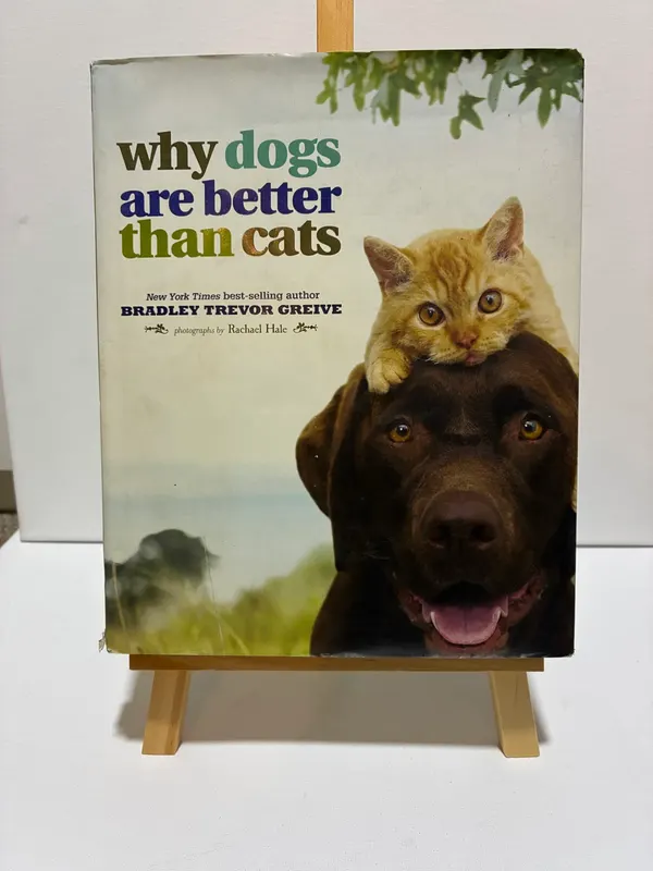 Hardcover book - why dogs are better than cats