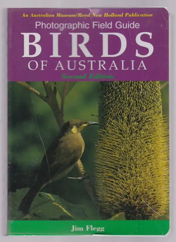Photographic Field Guide. Birds Of Australia by Jim Flegg. Ref: B6405