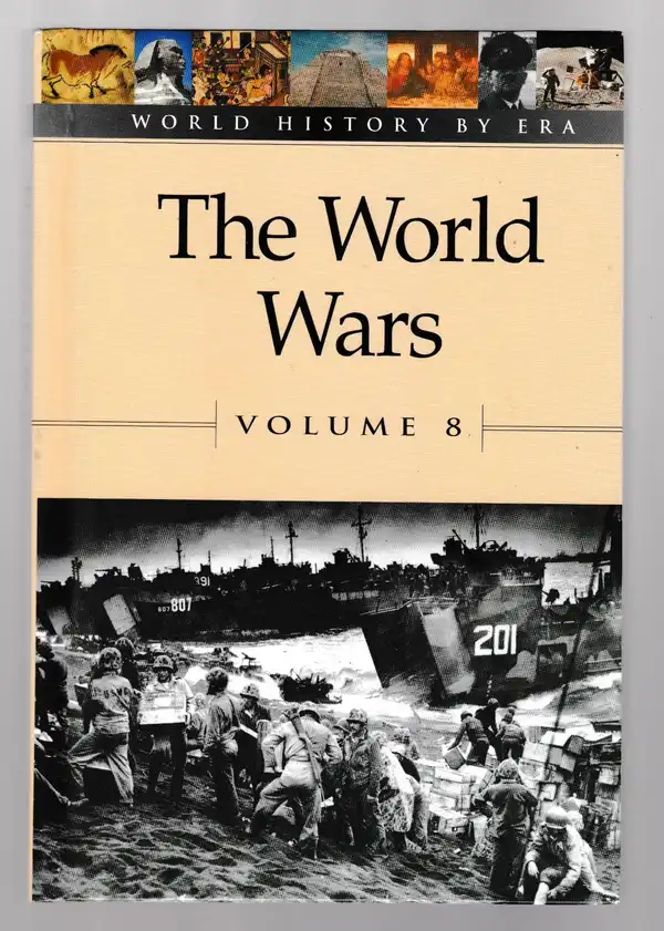 World History By Era - The World Wars. Volume 8