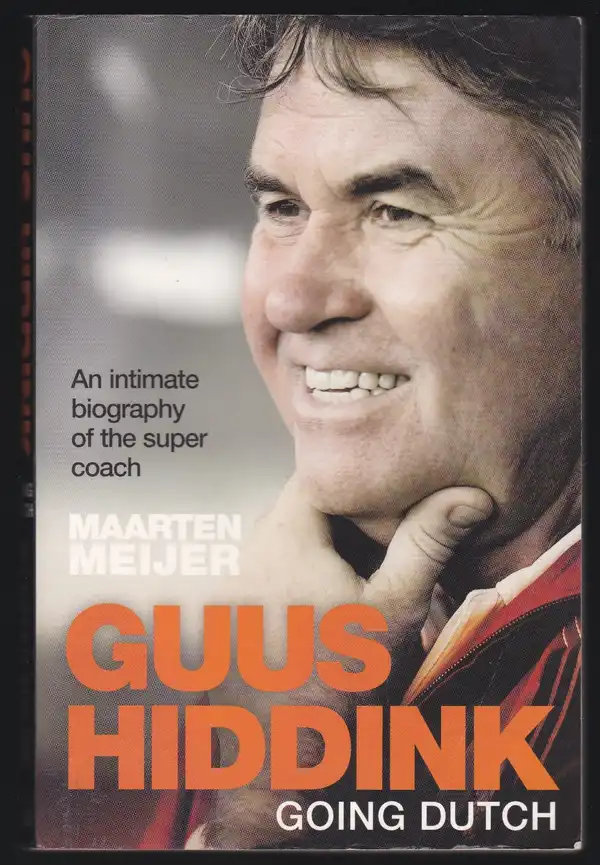 Guus Hiddink - Going Dutch with Maarten Meijer. Ref: B6249