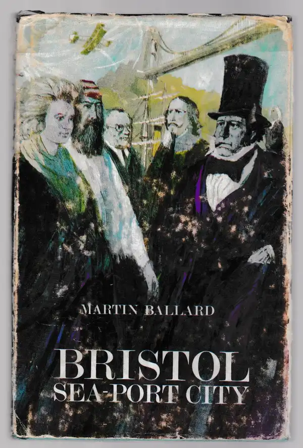 Bristol Sea-Port City by Martin Ballard. Ref: B6417