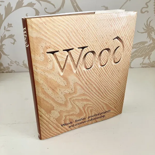 Vintage “Book of Wood” Hardcover Craft & Woodworking Guide DIY