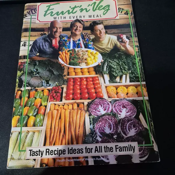Fruit n Veg with every meal - tasty recipes ideas for all the family