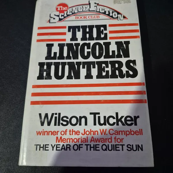 Science Fiction Book Club The Lincoln Hunters - Wilson Tucker