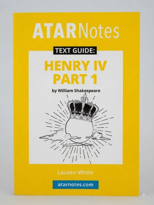 King Henry IV Part 1 By William Shakespeare ATAR Notes Text Guide