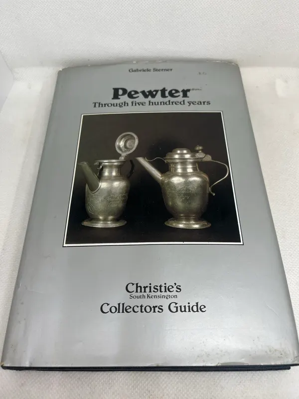 Pewter Through Five Hundred Years (Christie's Collectors Guide) Hardcover 1979