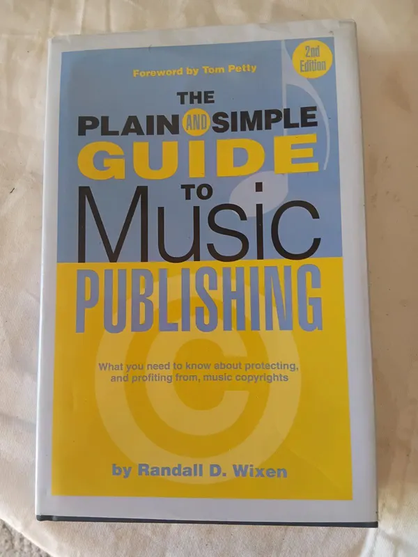 The Plain and Simple Guide to Music Publishing Book