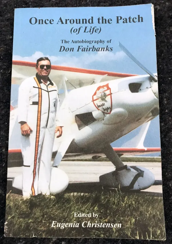 Aviation SIGNED 1st EDITION: "Once Around the Patch (of Life)" Don Fairbanks
